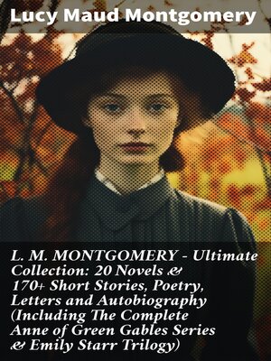 cover image of L. M. MONTGOMERY – Ultimate Collection